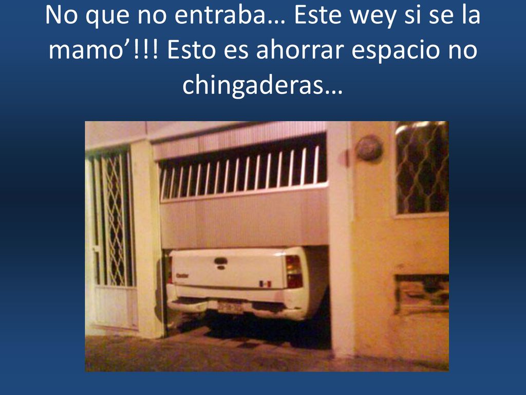 No que no entraba… Este wey si se la mamo’