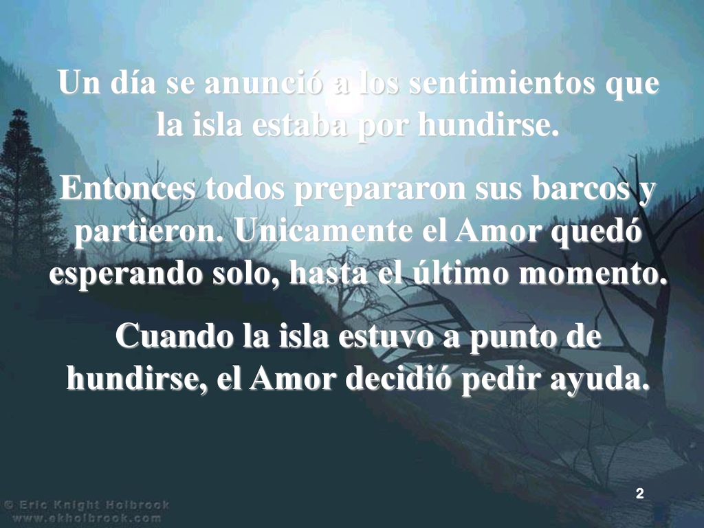 Un día se anunció a los sentimientos que la isla estaba por hundirse.