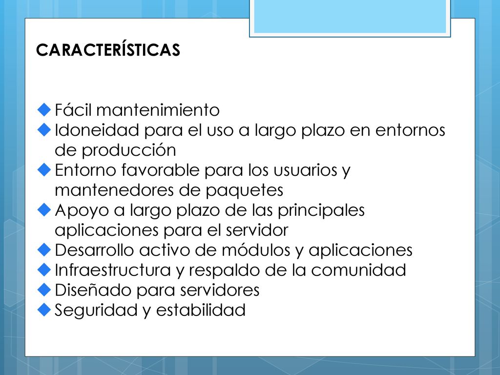 CARACTERÍSTICAS Fácil mantenimiento. Idoneidad para el uso a largo plazo en entornos de producción.