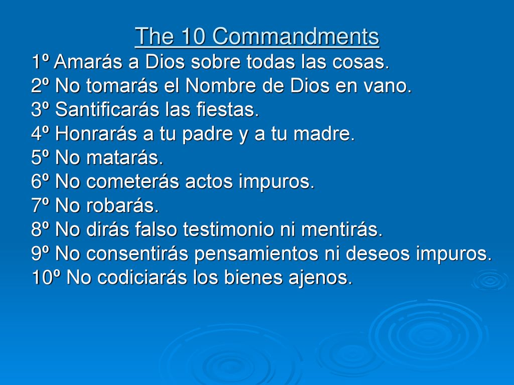 The 10 Commandments 1º Amarás a Dios sobre todas las cosas.