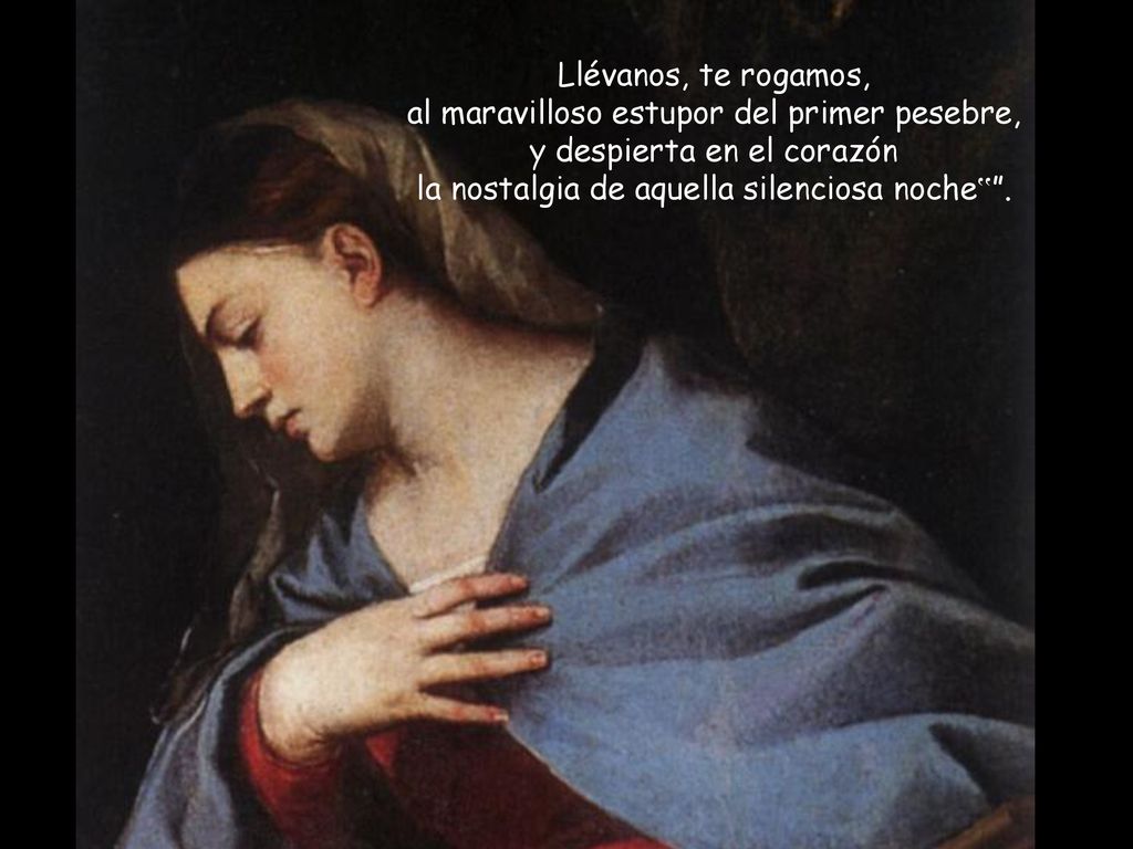 al maravilloso estupor del primer pesebre, y despierta en el corazón