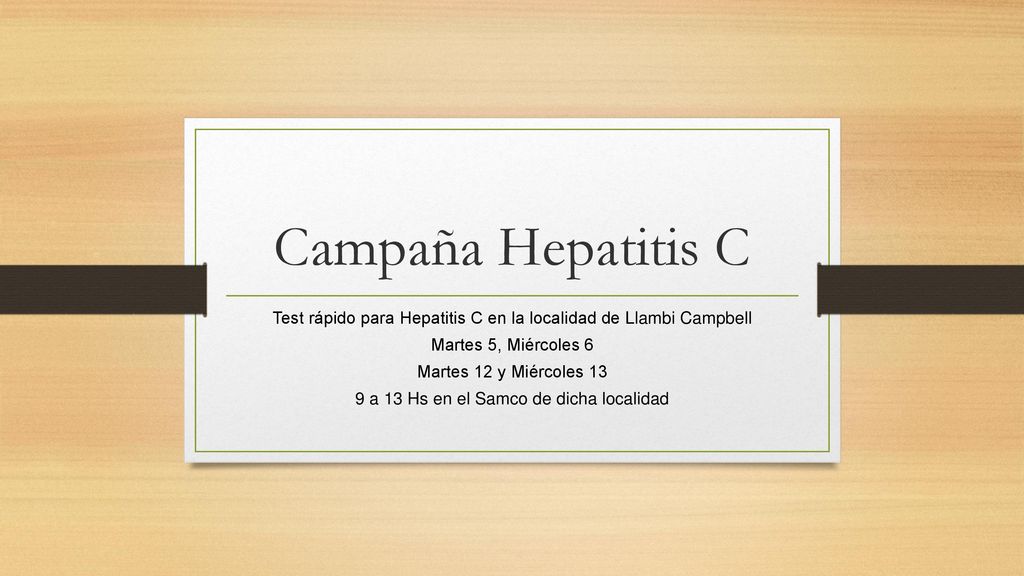 Campaña Hepatitis C Test rápido para Hepatitis C en la localidad de Llambi Campbell. Martes 5, Miércoles 6.
