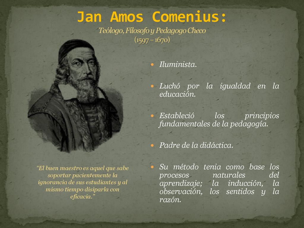 Jan Amos Comenius: Teólogo, Filosofo y Pedagogo Checo (1597 – 1670)