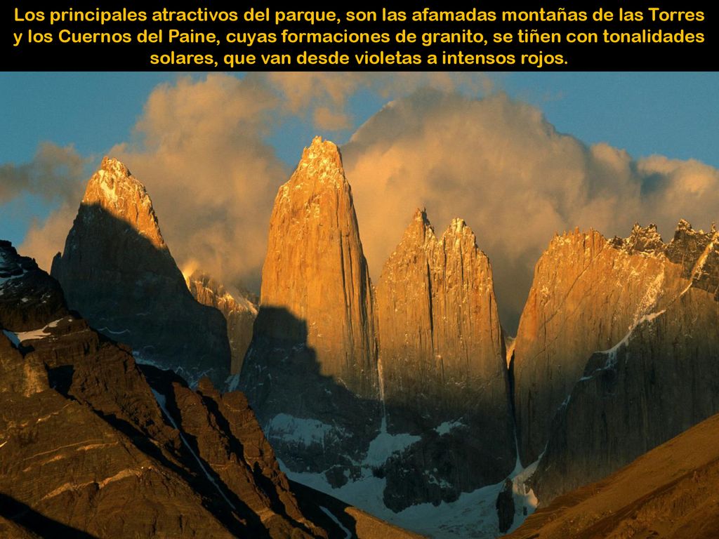 Los principales atractivos del parque, son las afamadas montañas de las Torres y los Cuernos del Paine, cuyas formaciones de granito, se tiñen con tonalidades solares, que van desde violetas a intensos rojos.