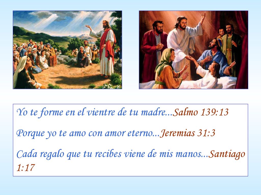 Yo te forme en el vientre de tu madre...Salmo 139:13