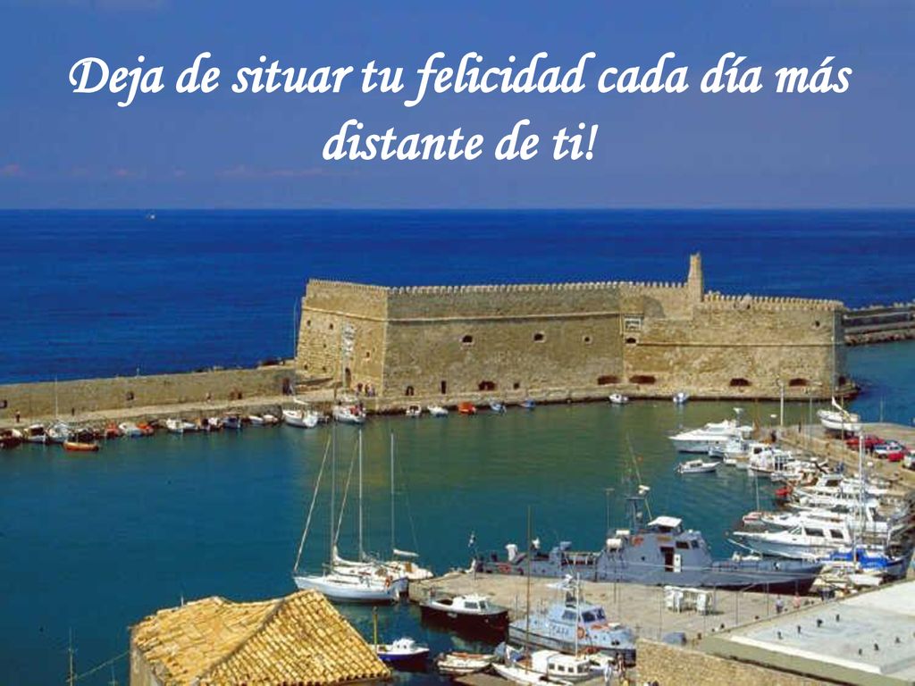 Deja de situar tu felicidad cada día más distante de ti!