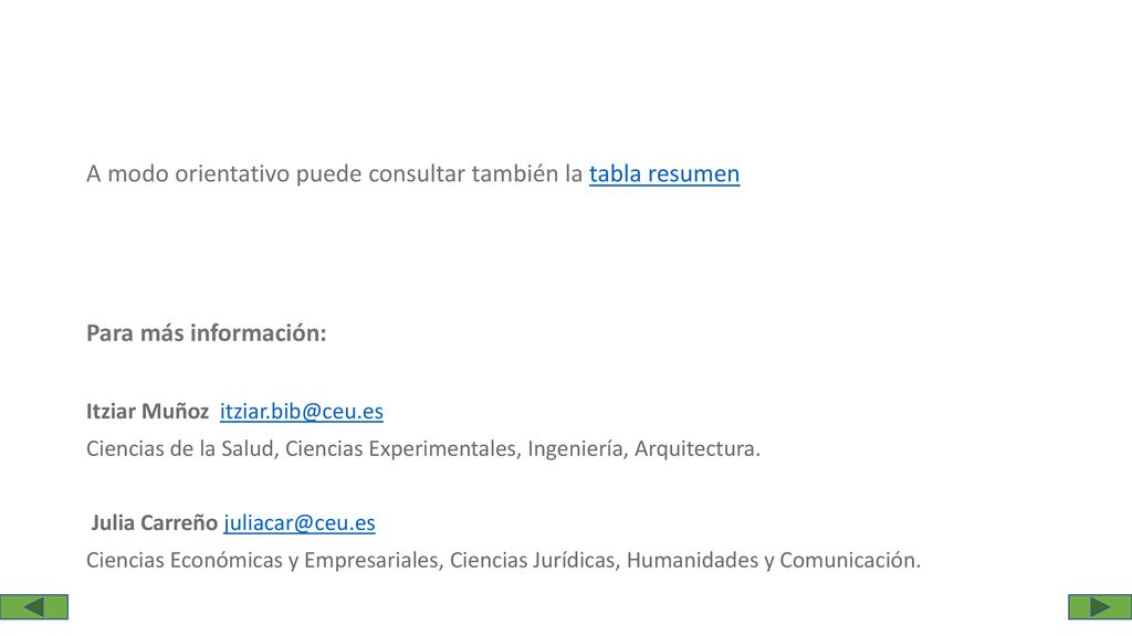 A modo orientativo puede consultar también la tabla resumen