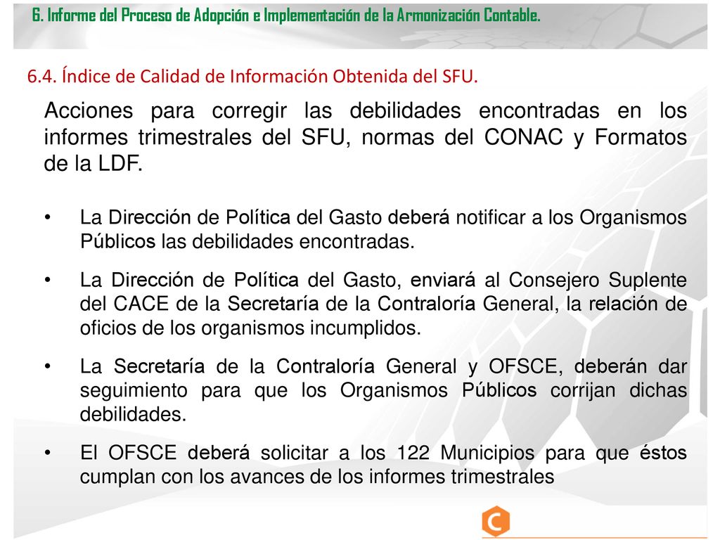 6. Informe del Proceso de Adopción e Implementación de la Armonización Contable.