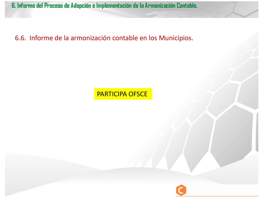6.6. Informe de la armonización contable en los Municipios.