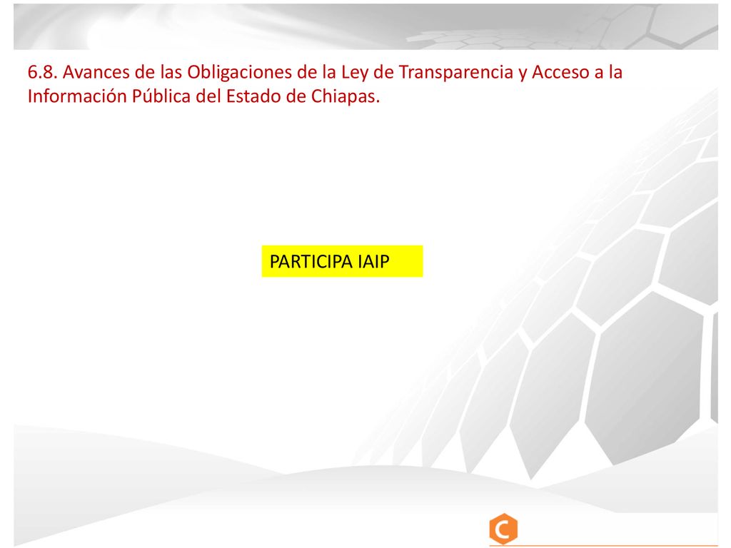 6.8. Avances de las Obligaciones de la Ley de Transparencia y Acceso a la Información Pública del Estado de Chiapas.