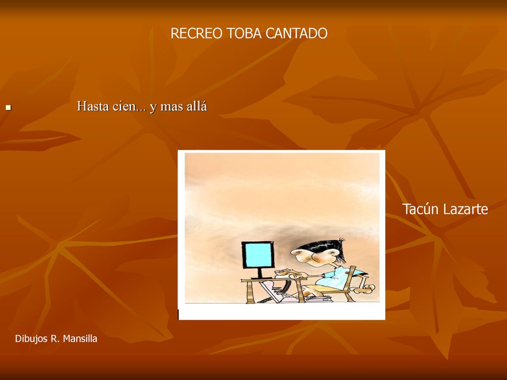 RECREO TOBA CANTADO Hasta cien... y mas allá Tacún Lazarte