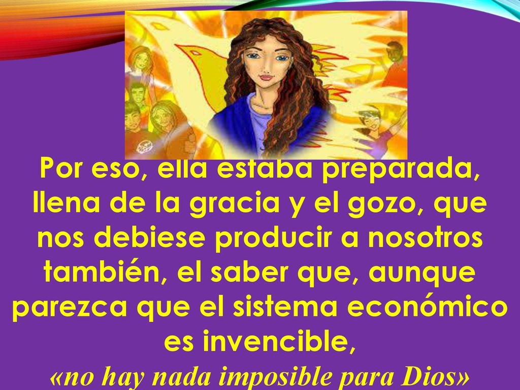 Por eso, ella estaba preparada, «no hay nada imposible para Dios»