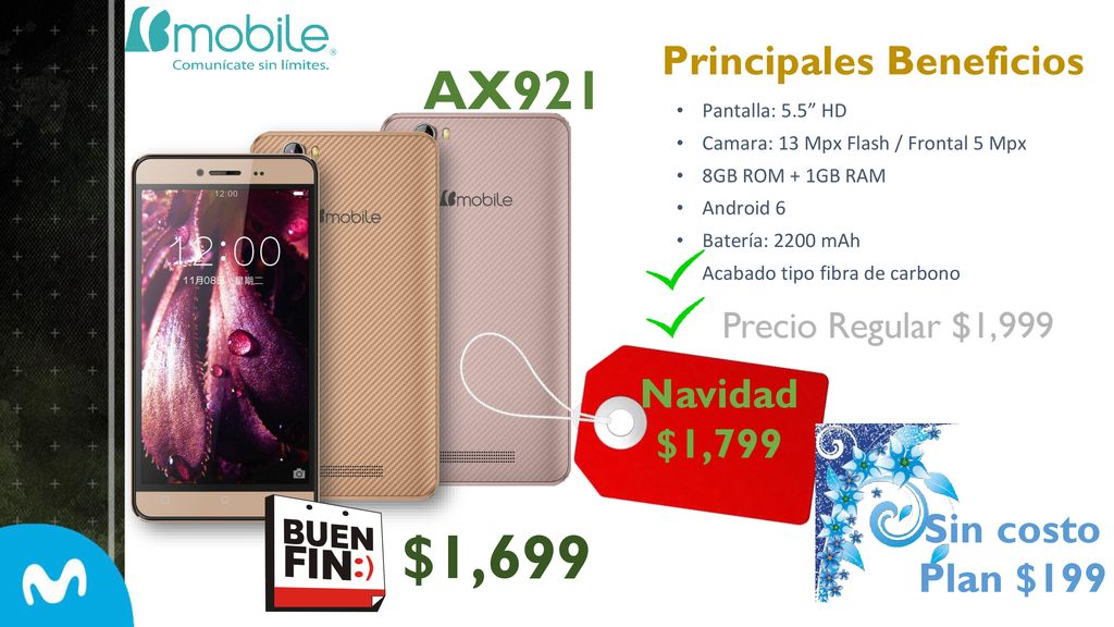 $1,699 AX921 Principales Beneficios Navidad $1,799 Sin costo Plan $199