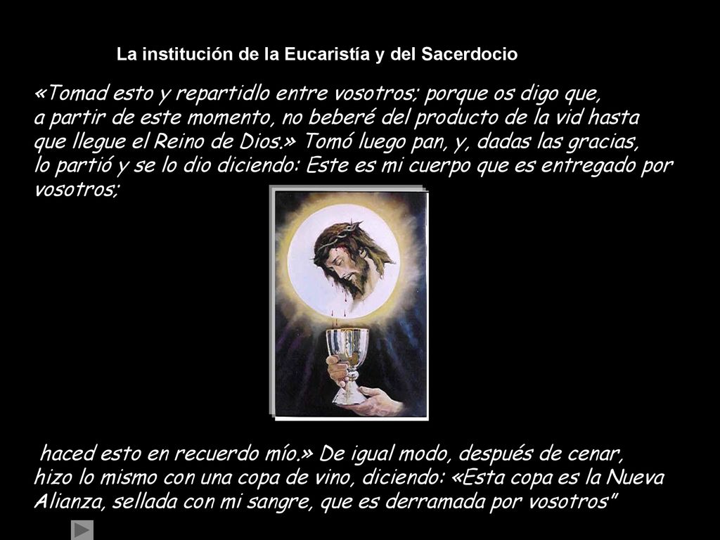 «Tomad esto y repartidlo entre vosotros; porque os digo que,