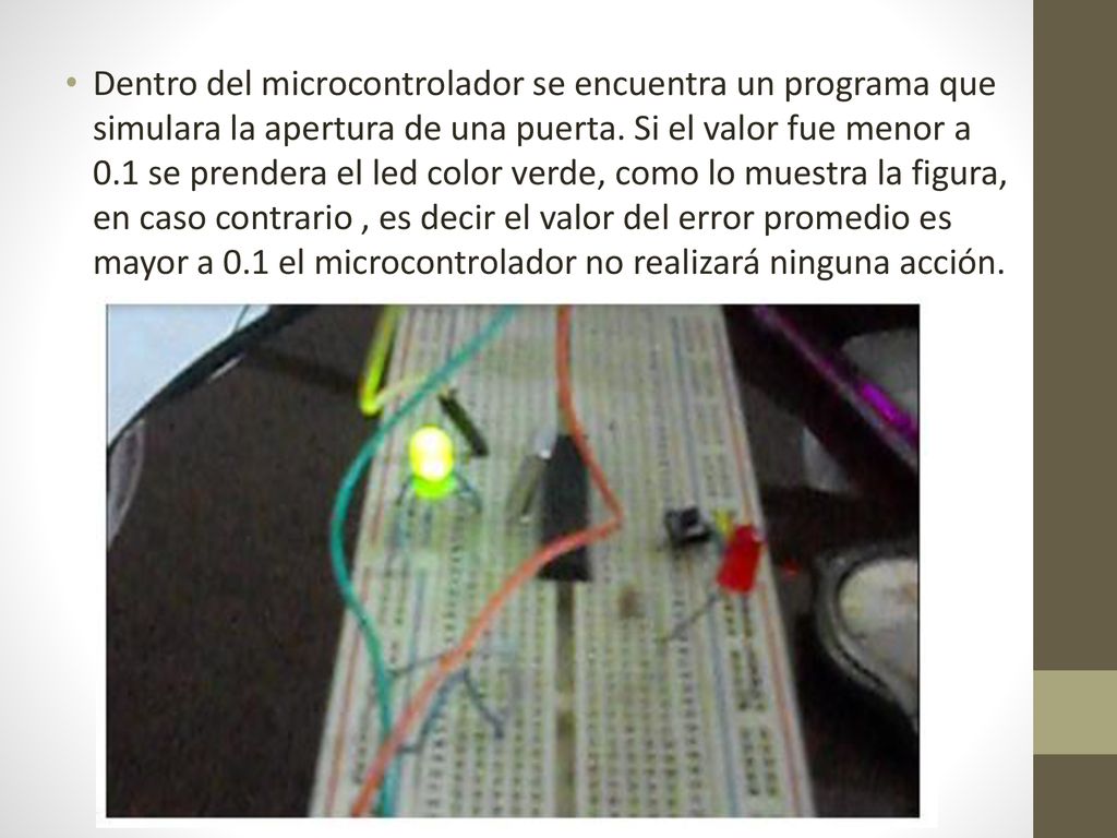 Dentro del microcontrolador se encuentra un programa que simulara la apertura de una puerta.