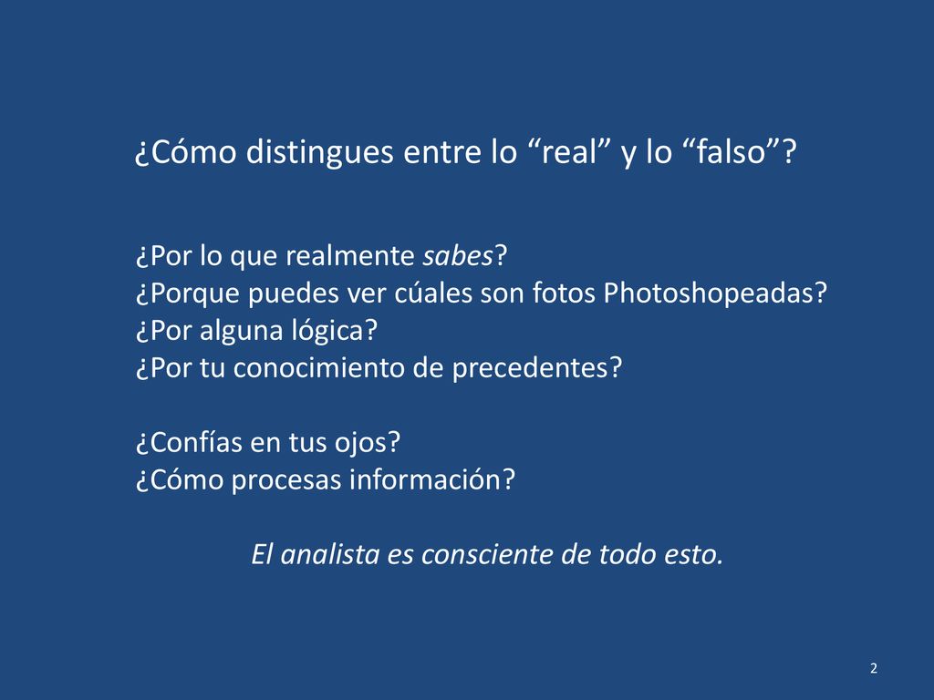 El analista es consciente de todo esto.