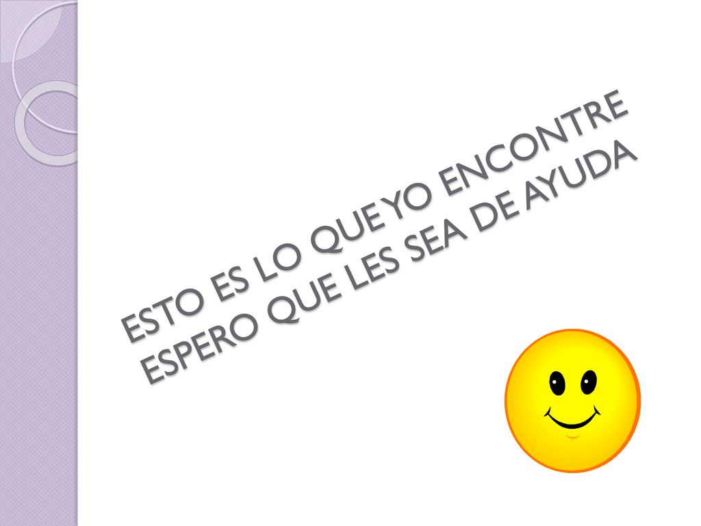 ESTO ES LO QUE YO ENCONTRE ESPERO QUE LES SEA DE AYUDA