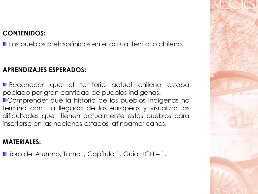 CONTENIDOS: APRENDIZAJES ESPERADOS: MATERIALES: Libro del Alumno, Tomo I, Capítulo 1. Guía HCH – 1.