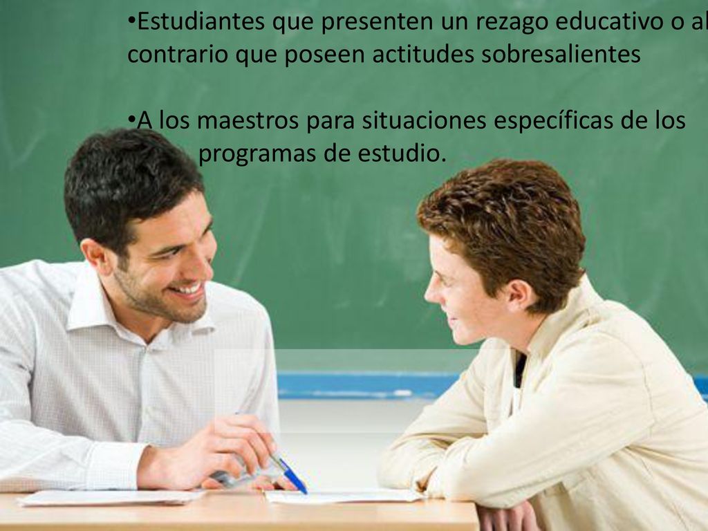 Estudiantes que presenten un rezago educativo o al contrario que poseen actitudes sobresalientes