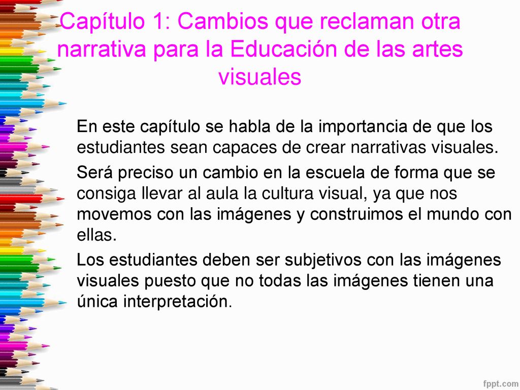Capítulo 1: Cambios que reclaman otra narrativa para la Educación de las artes visuales