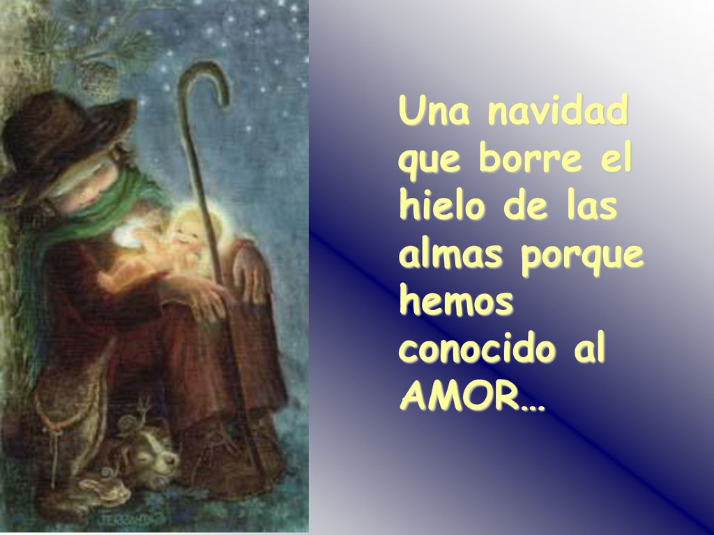 Una navidad que borre el hielo de las almas porque hemos conocido al AMOR…