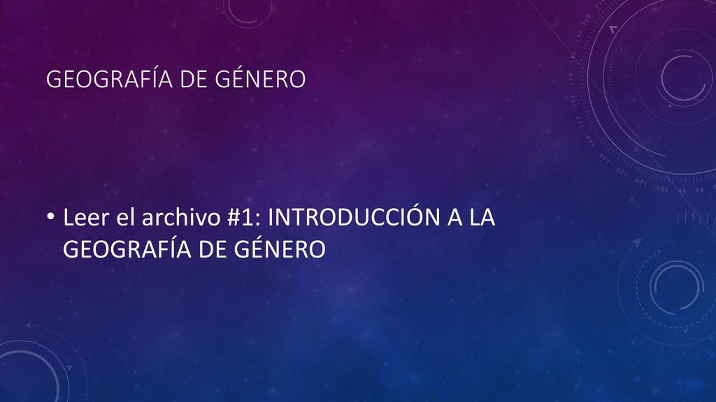 Geografía de género Leer el archivo #1: INTRODUCCIÓN A LA GEOGRAFÍA DE GÉNERO