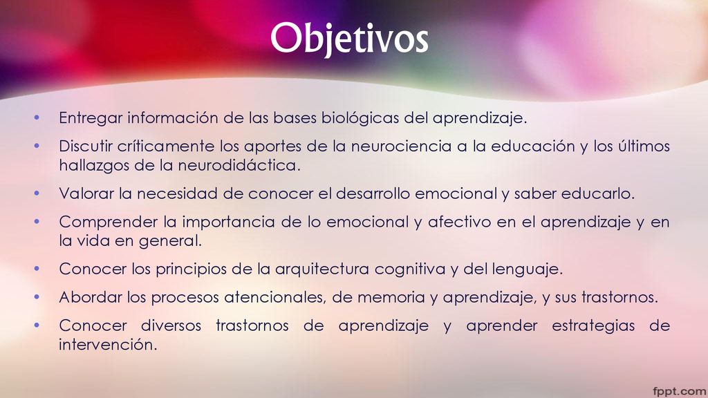 Objetivos Entregar información de las bases biológicas del aprendizaje.