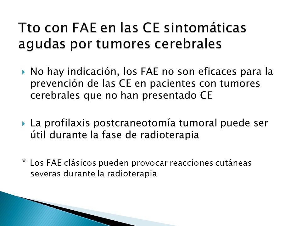 Tto con FAE en las CE sintomáticas agudas por tumores cerebrales