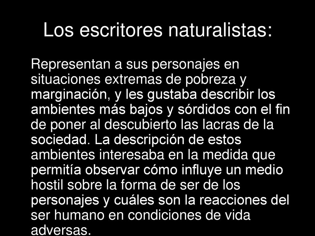 Los escritores naturalistas: