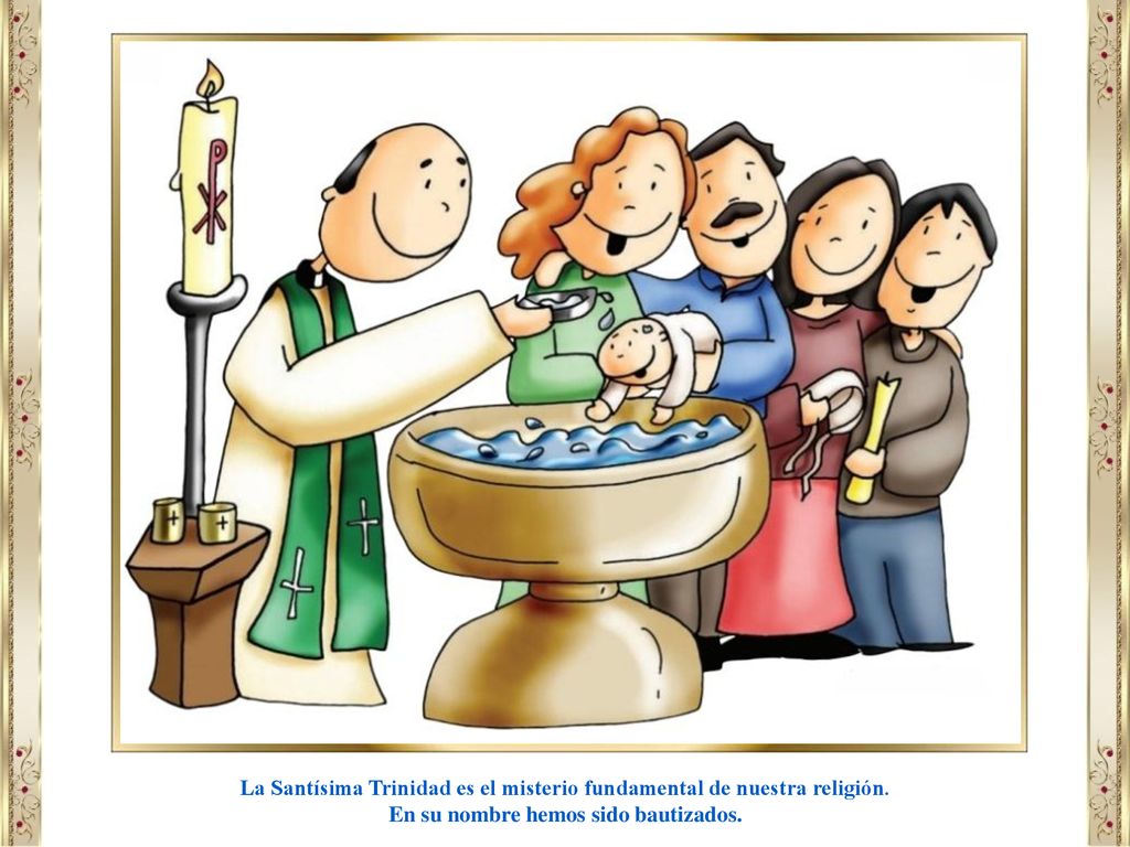 La Santísima Trinidad es el misterio fundamental de nuestra religión.