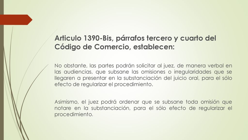 Articulo 1390-Bis, párrafos tercero y cuarto del Código de Comercio, establecen: