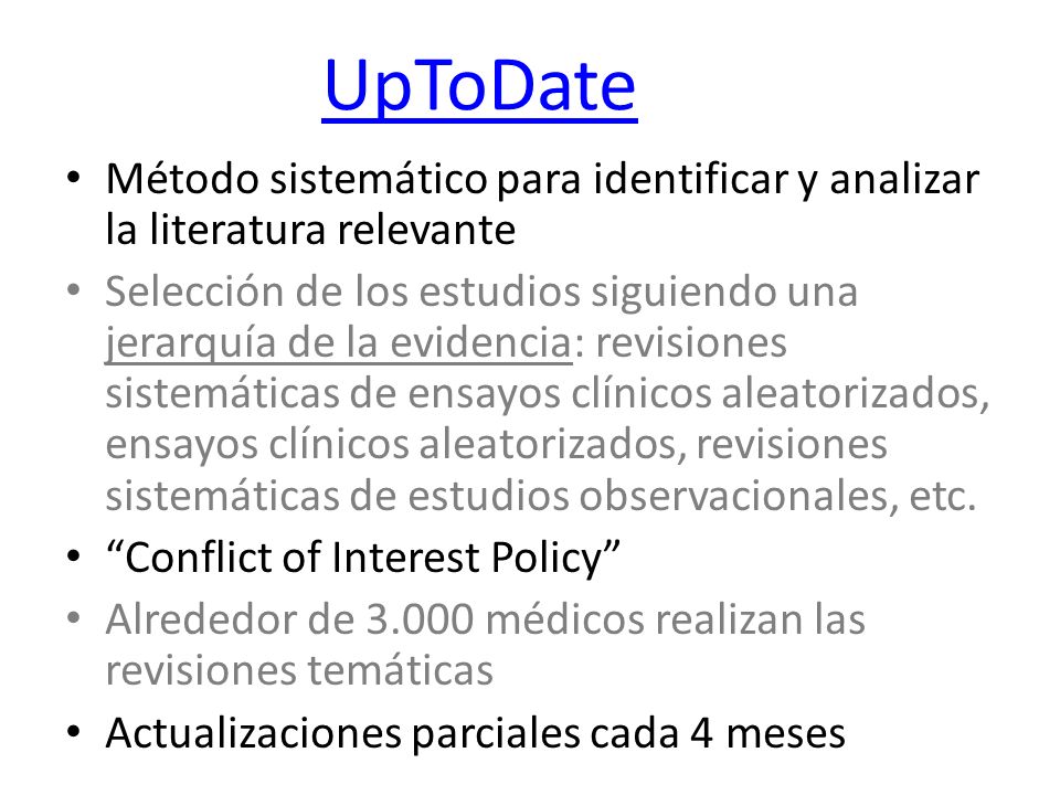 UpToDate Método sistemático para identificar y analizar la literatura relevante.
