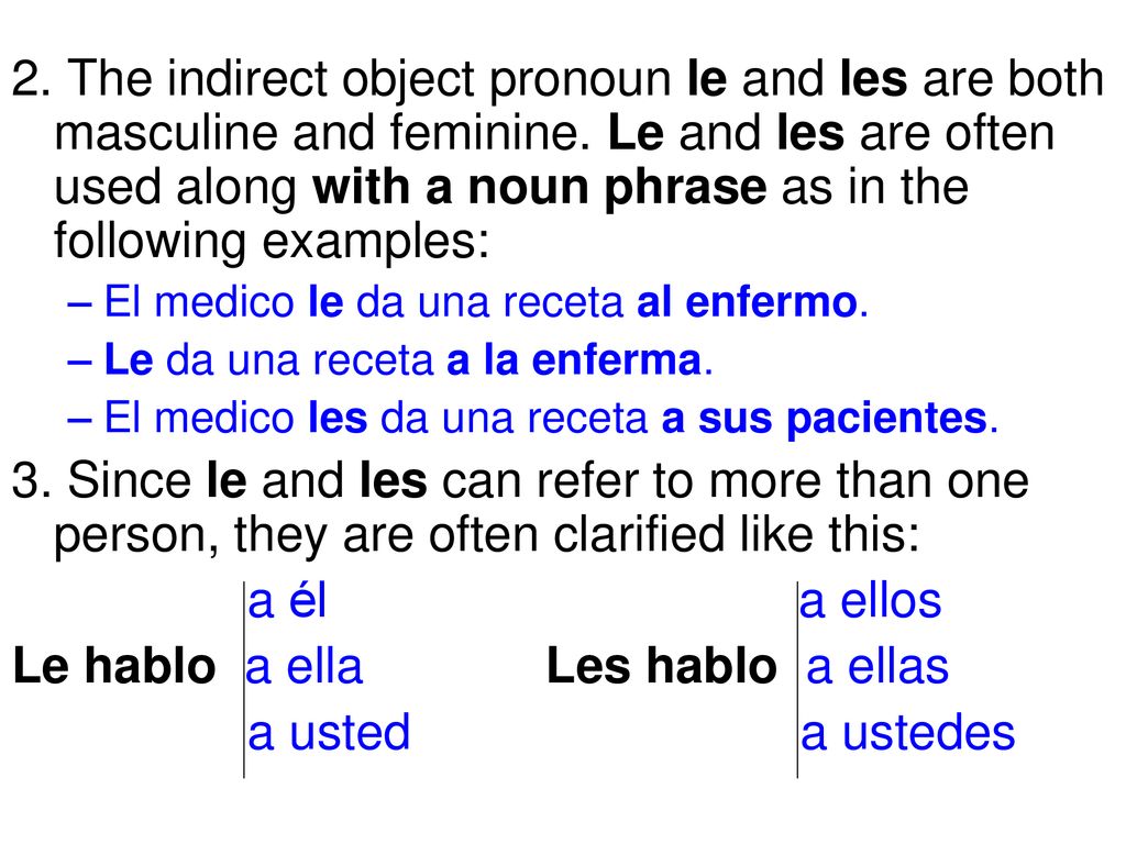 Le hablo a ella Les hablo a ellas a usted a ustedes