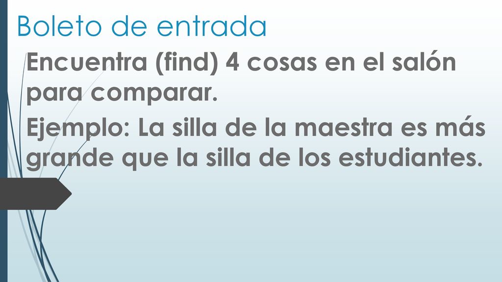 Boleto de entrada Encuentra (find) 4 cosas en el salón para comparar.