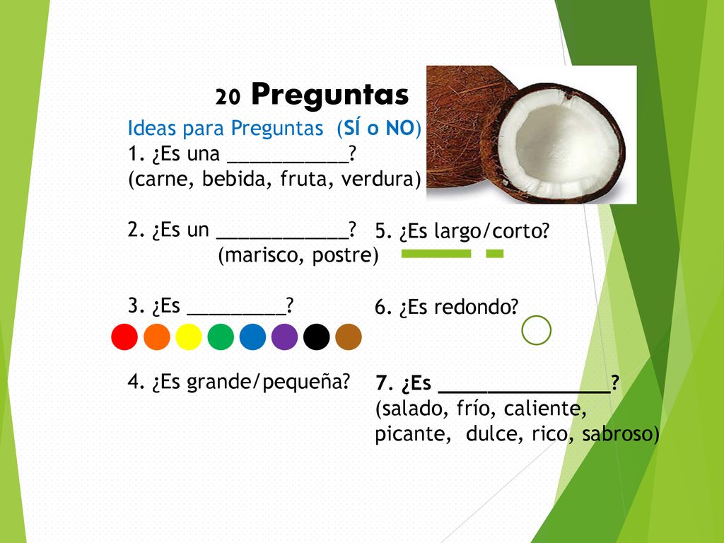 20 Preguntas . ….. Ideas para Preguntas (SÍ o NO)