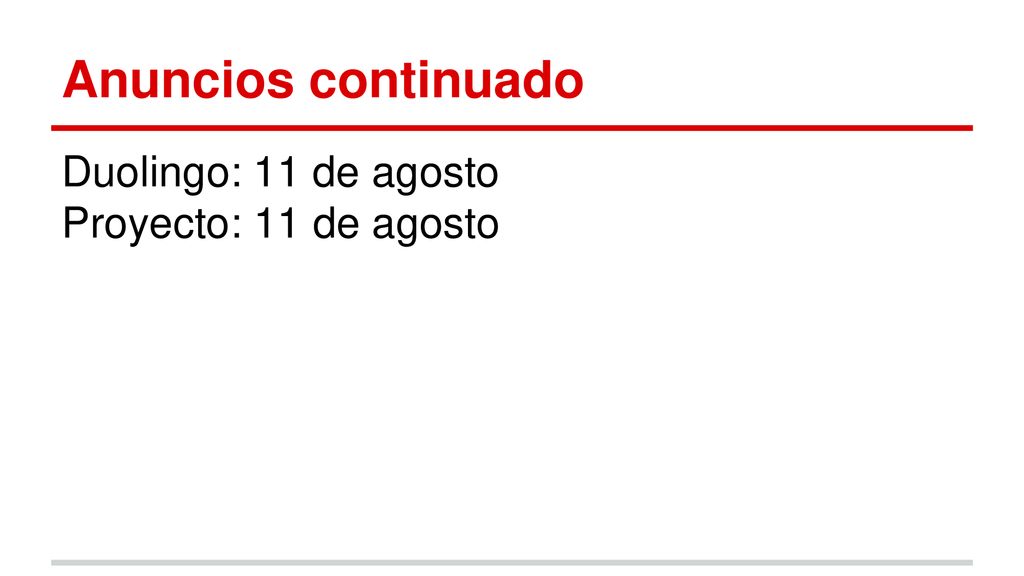 Anuncios continuado Duolingo: 11 de agosto Proyecto: 11 de agosto