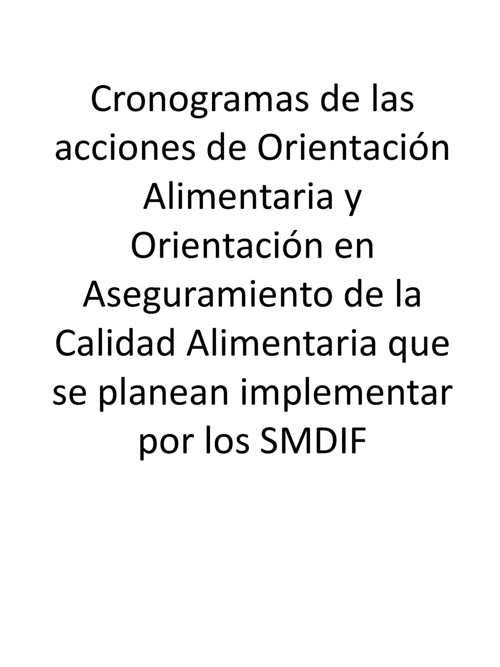 Cronogramas de las acciones de Orientación Alimentaria y Orientación en Aseguramiento de la Calidad Alimentaria que se planean implementar por los SMDIF
