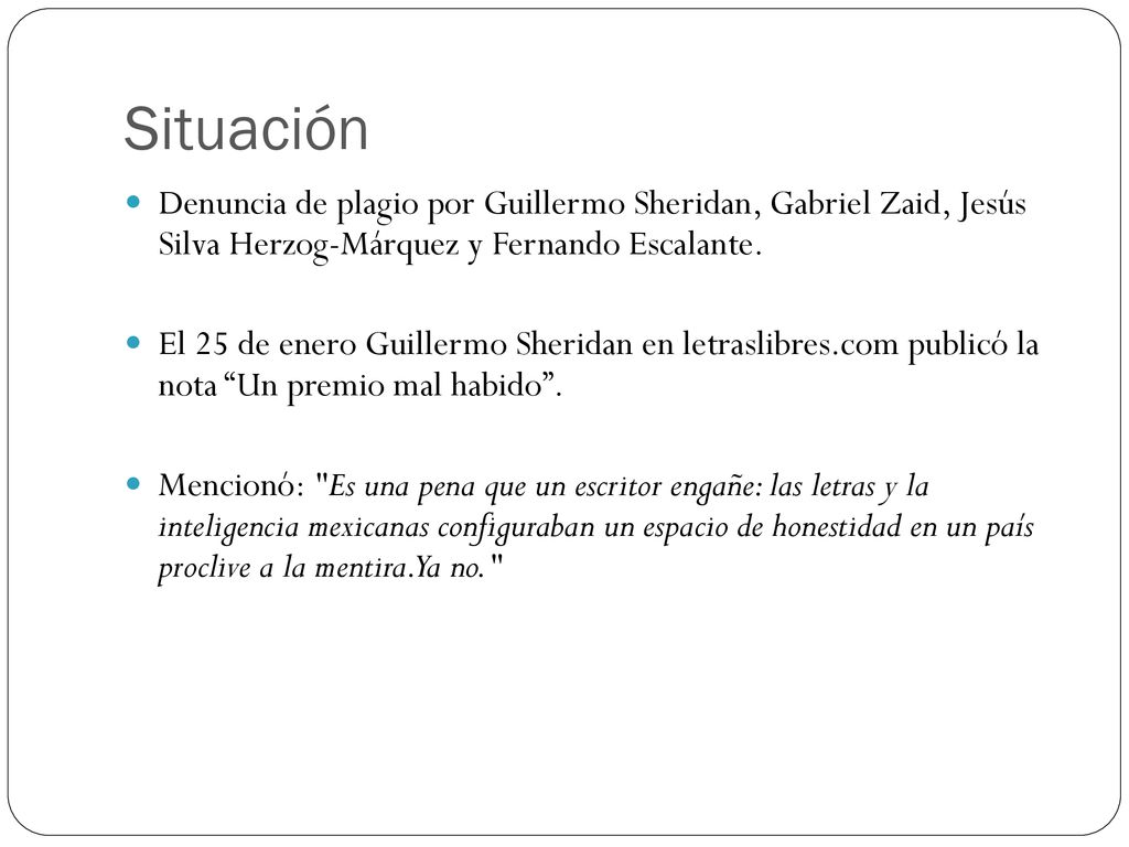 Situación Denuncia de plagio por Guillermo Sheridan, Gabriel Zaid, Jesús Silva Herzog-Márquez y Fernando Escalante.