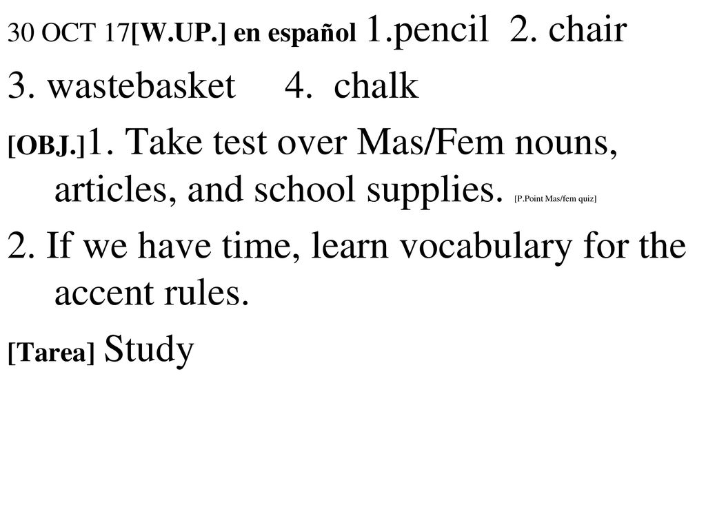 2. If we have time, learn vocabulary for the accent rules.