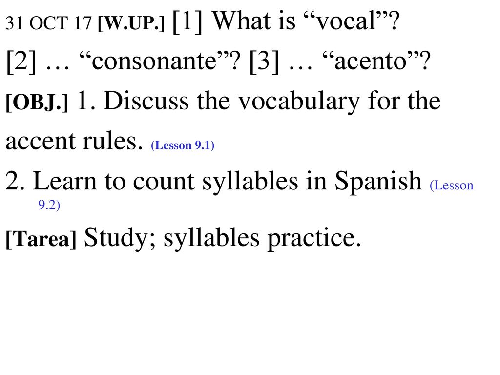 [2] … consonante [3] … acento accent rules. (Lesson 9.1)
