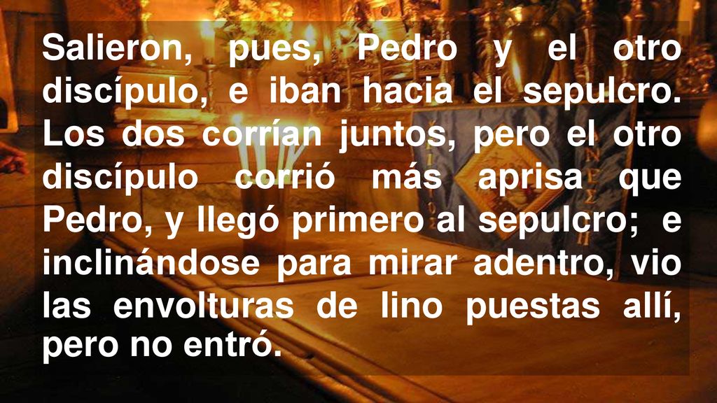 Salieron, pues, Pedro y el otro discípulo, e iban hacia el sepulcro