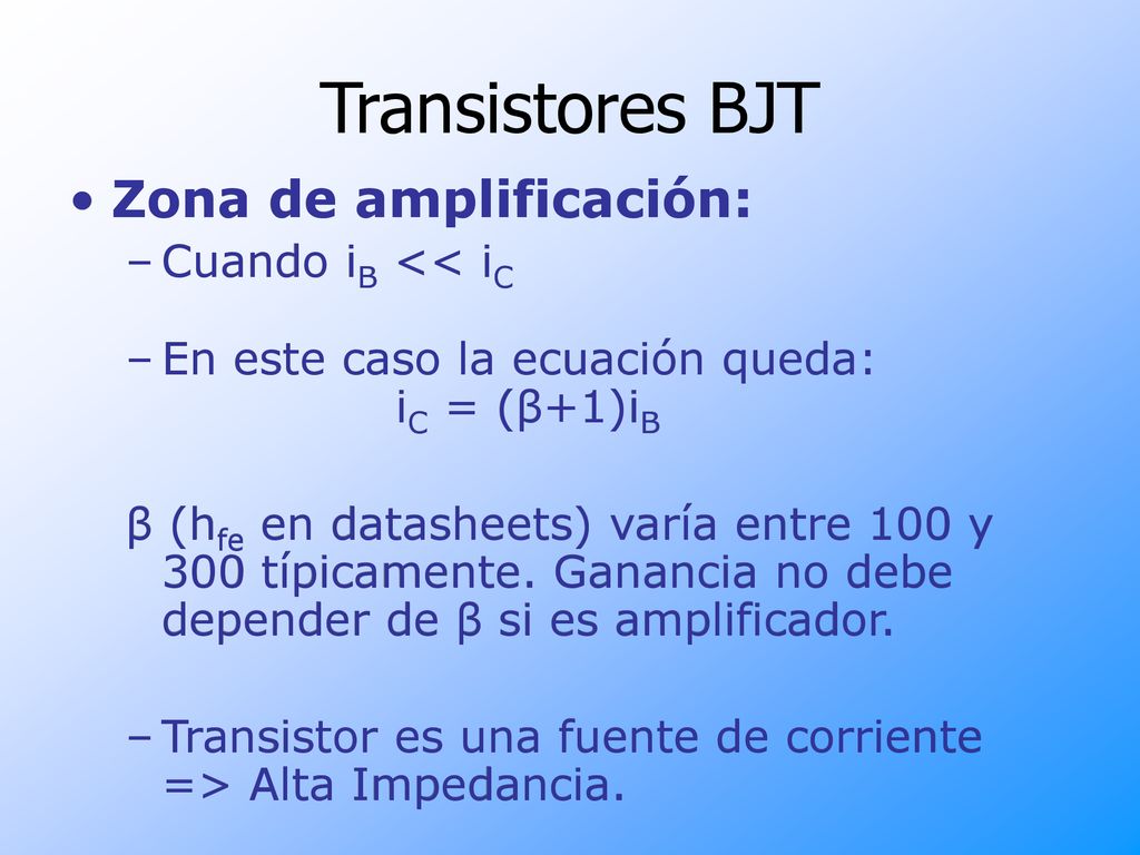 Transistores BJT Zona de amplificación: Cuando iB << iC