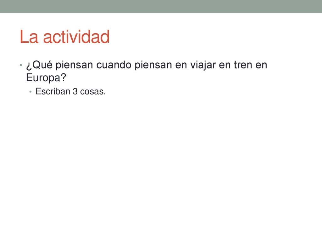 La actividad ¿Qué piensan cuando piensan en viajar en tren en Europa