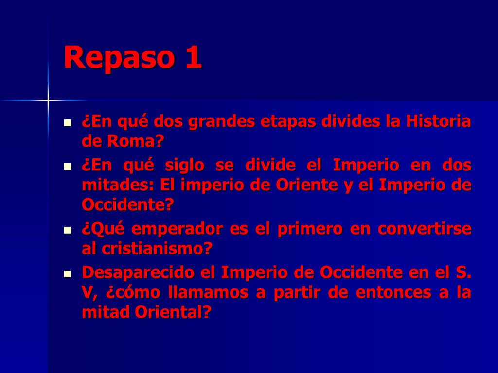 Repaso 1 ¿En qué dos grandes etapas divides la Historia de Roma