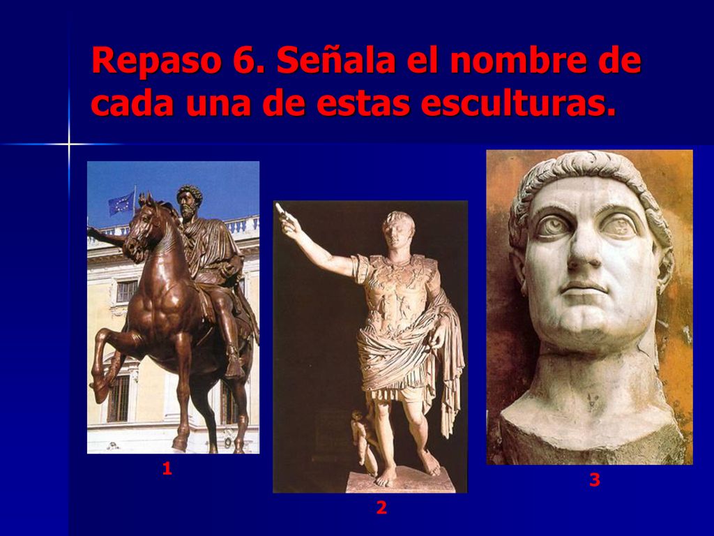Repaso 6. Señala el nombre de cada una de estas esculturas.