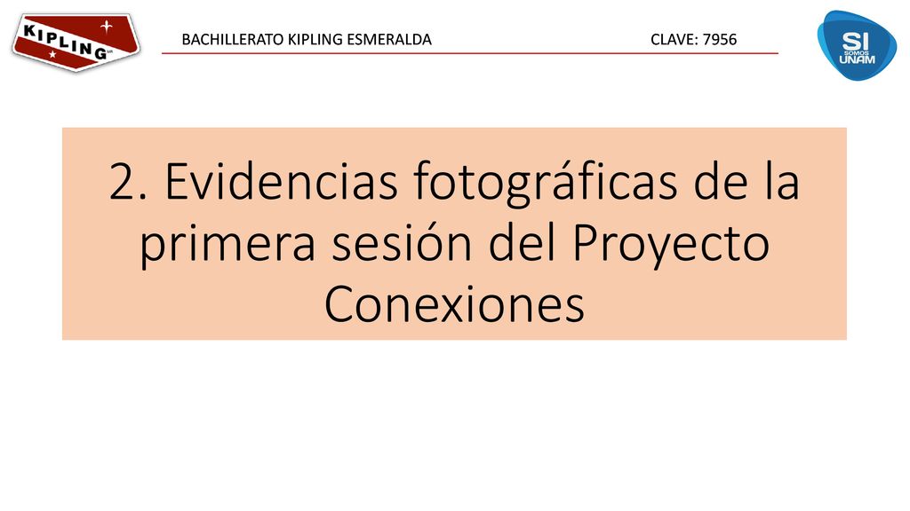 2. Evidencias fotográficas de la primera sesión del Proyecto Conexiones