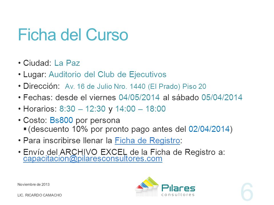Ficha del Curso Ciudad: La Paz Lugar: Auditorio del Club de Ejecutivos