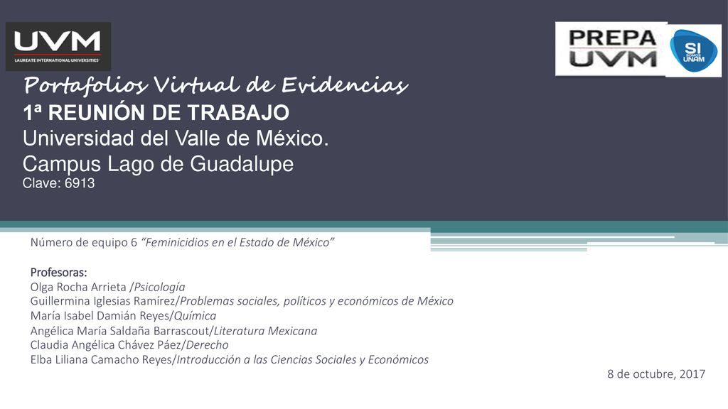 Portafolios Virtual de Evidencias 1ª REUNIÓN DE TRABAJO Universidad del Valle de México. Campus Lago de Guadalupe Clave: 6913
