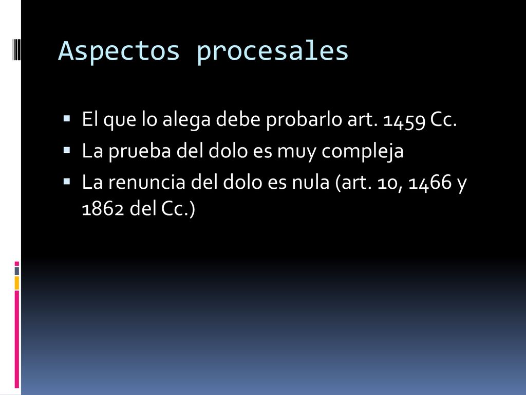 Aspectos procesales El que lo alega debe probarlo art Cc.