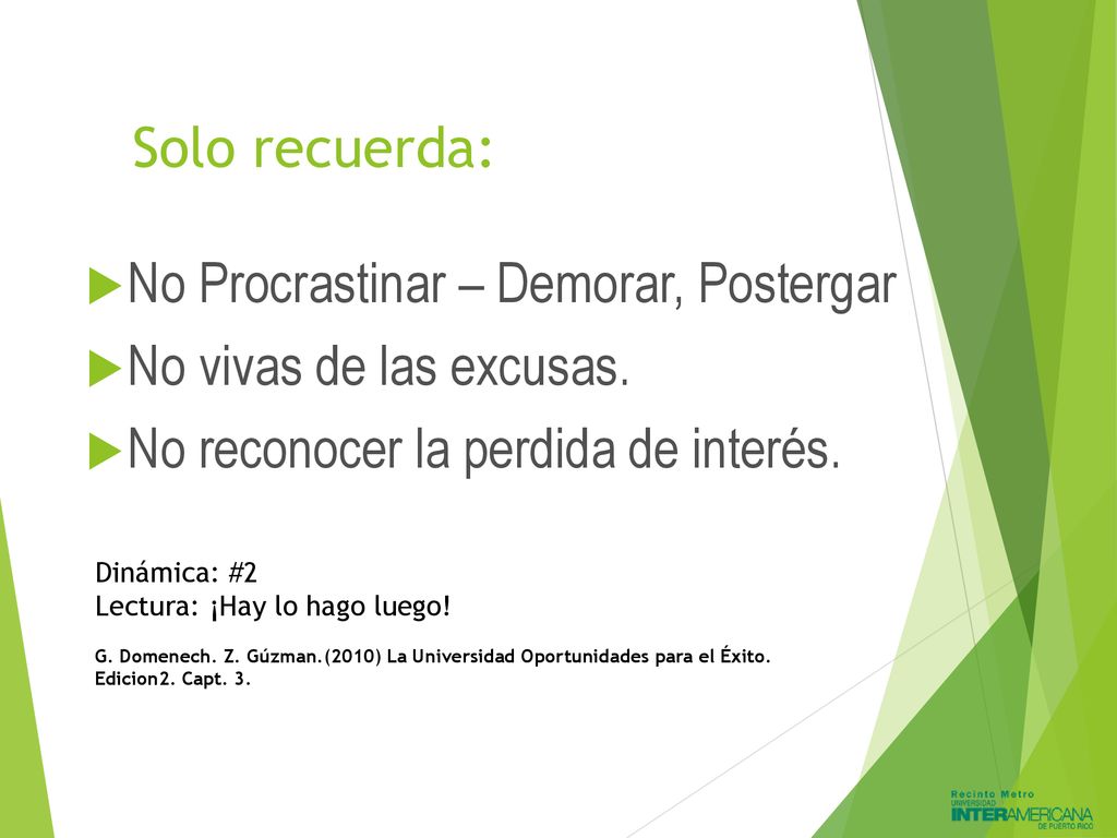 No Procrastinar – Demorar, Postergar No vivas de las excusas.